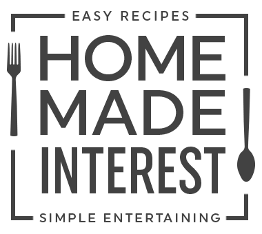 Home. Made. Interest. - Easy Recipes Simple Entertaining