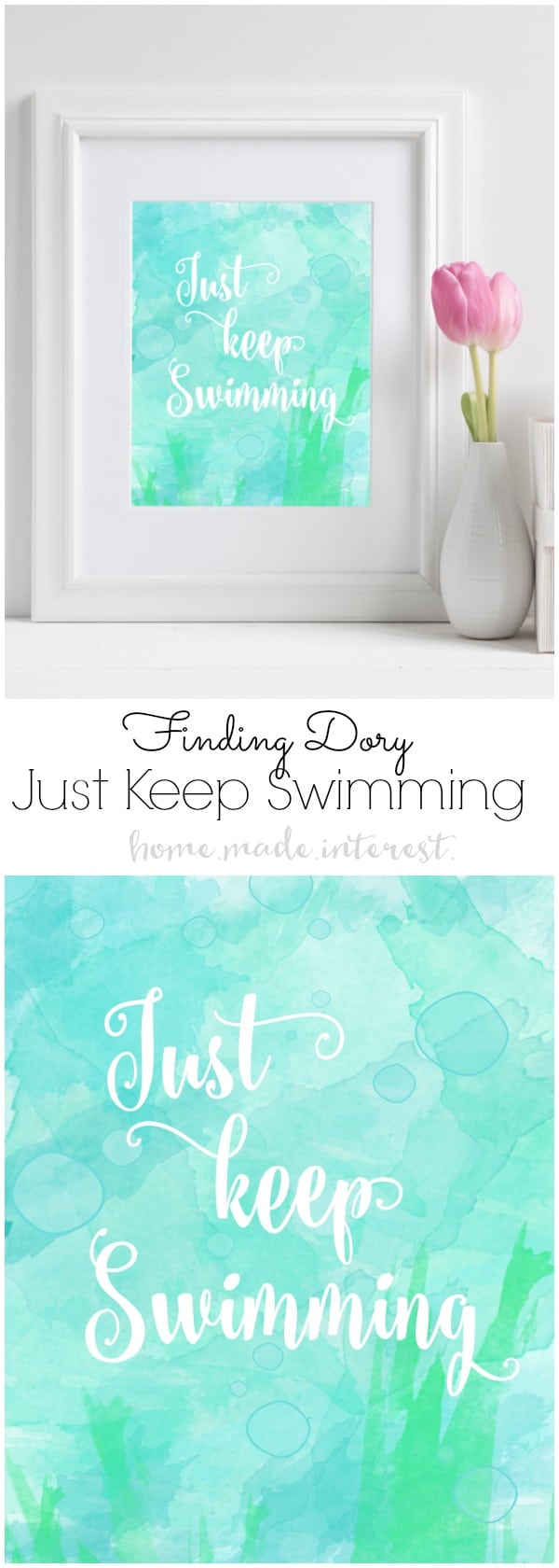Finding Dory "Just Keep Swimming" Printable - Home. Made. Interest.