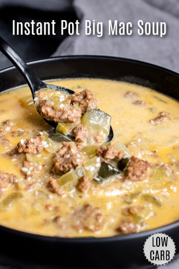 Instant Pot Big Mac Soup is made with ground beef, cheese, pickles, and special sauce. It is one of the ultimate low carb comfort foods. It's a low carb Instant Pot recipe that families will love. Make this for lunch or dinner, or make it ahead of time and freeze it for busy weeknights. #bigmac #soup #comfortfood #lowcarb #lowcarbrecipes #lowcarbdiet #homemadeinterest