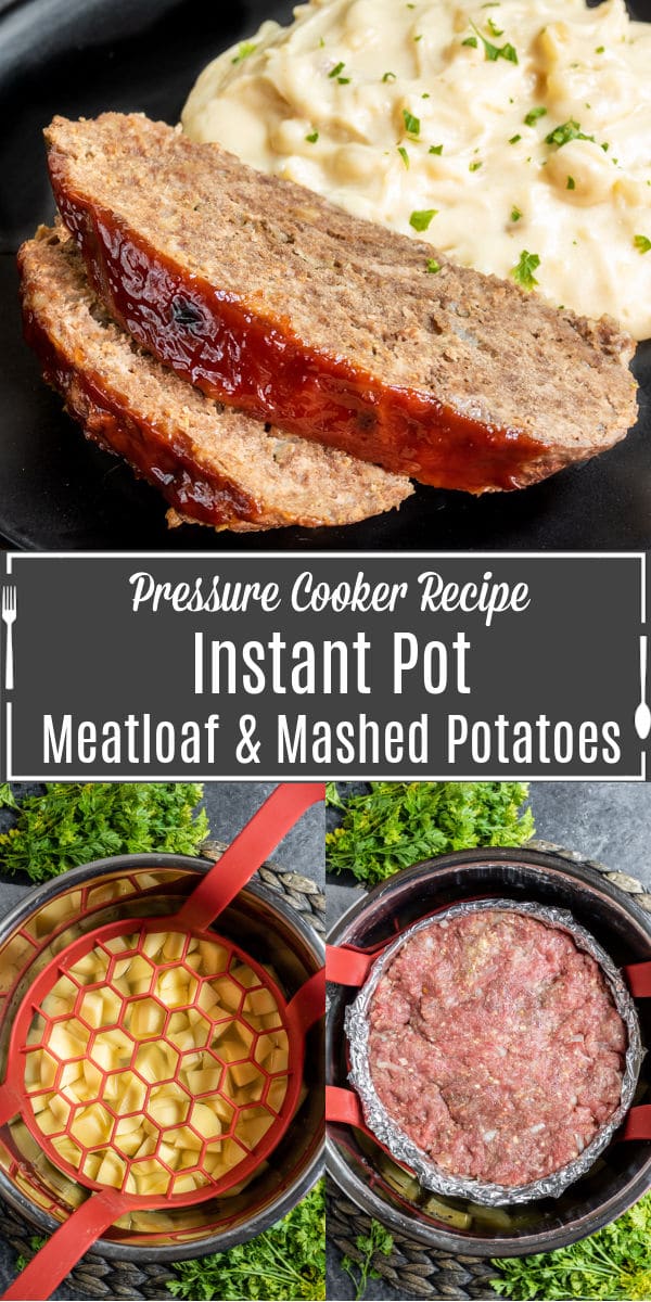 Pinterest image for Instant Pot Meatloaf and Mashed Potatoes with title text