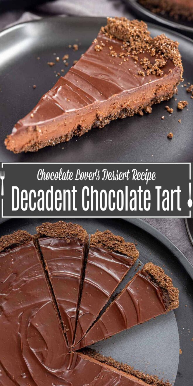 Pinterest image for Decadent Chocolate Tart with title text