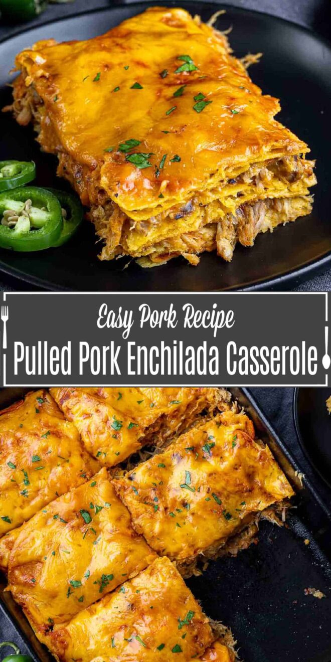 pinterest image of Pulled Pork Enchilada Casserole on a plate and casserole dish