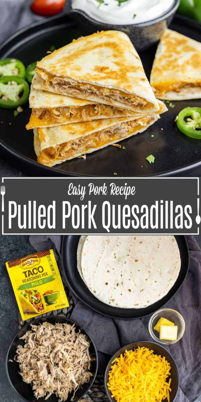 Pinterest image of Pulled Pork Quesadillas and ingredients