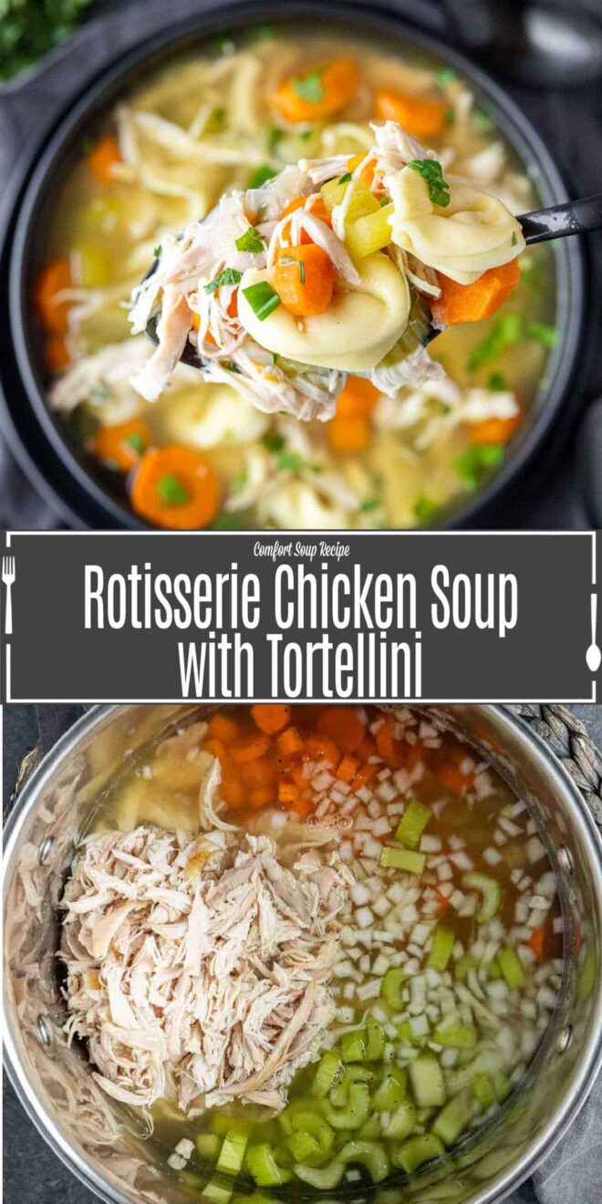 pinterest image for Rotisserie Chicken Soup with Tortellini