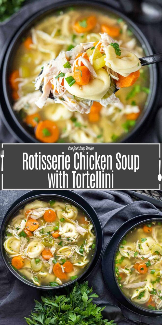 pinterest image Rotisserie Chicken Soup with Tortellini