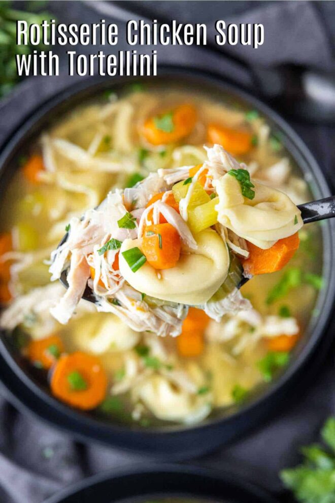 Pinterest image of Rotisserie Chicken Soup with Tortellini on a spoon