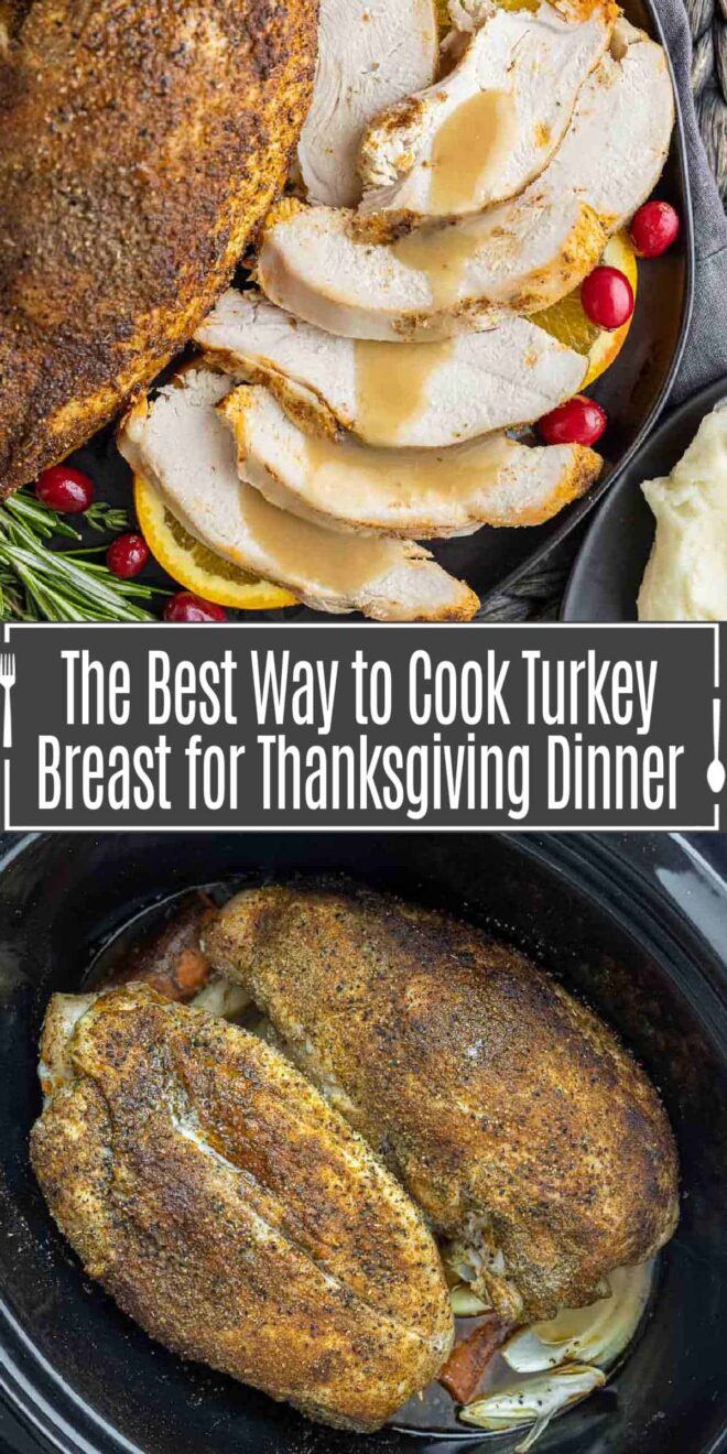 pinterest image of The Best Way to Cook Turkey Breast for Thanksgiving Dinner