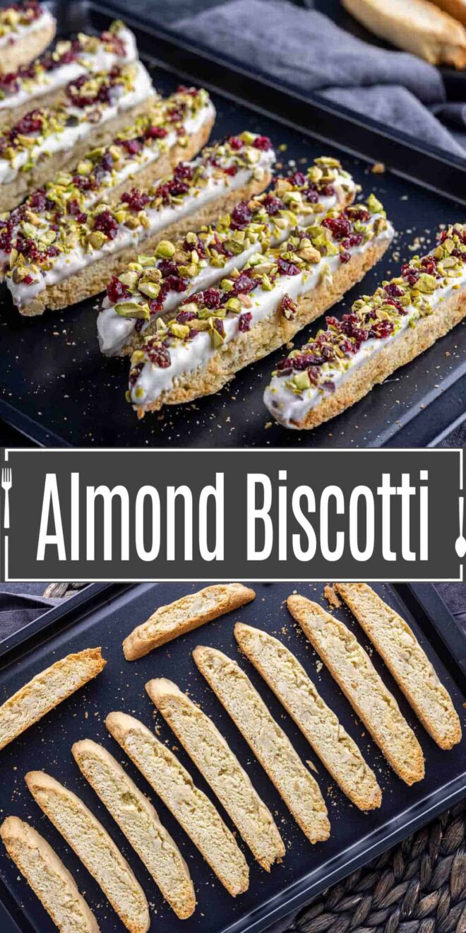 pinterest image of how to make almond biscotti
