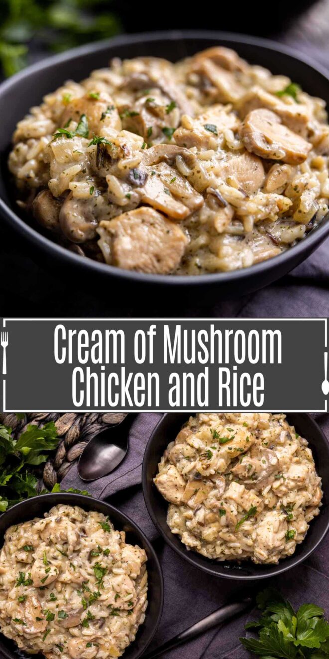 pinterest image of Cream of Mushroom Chicken and Rice in black bowls