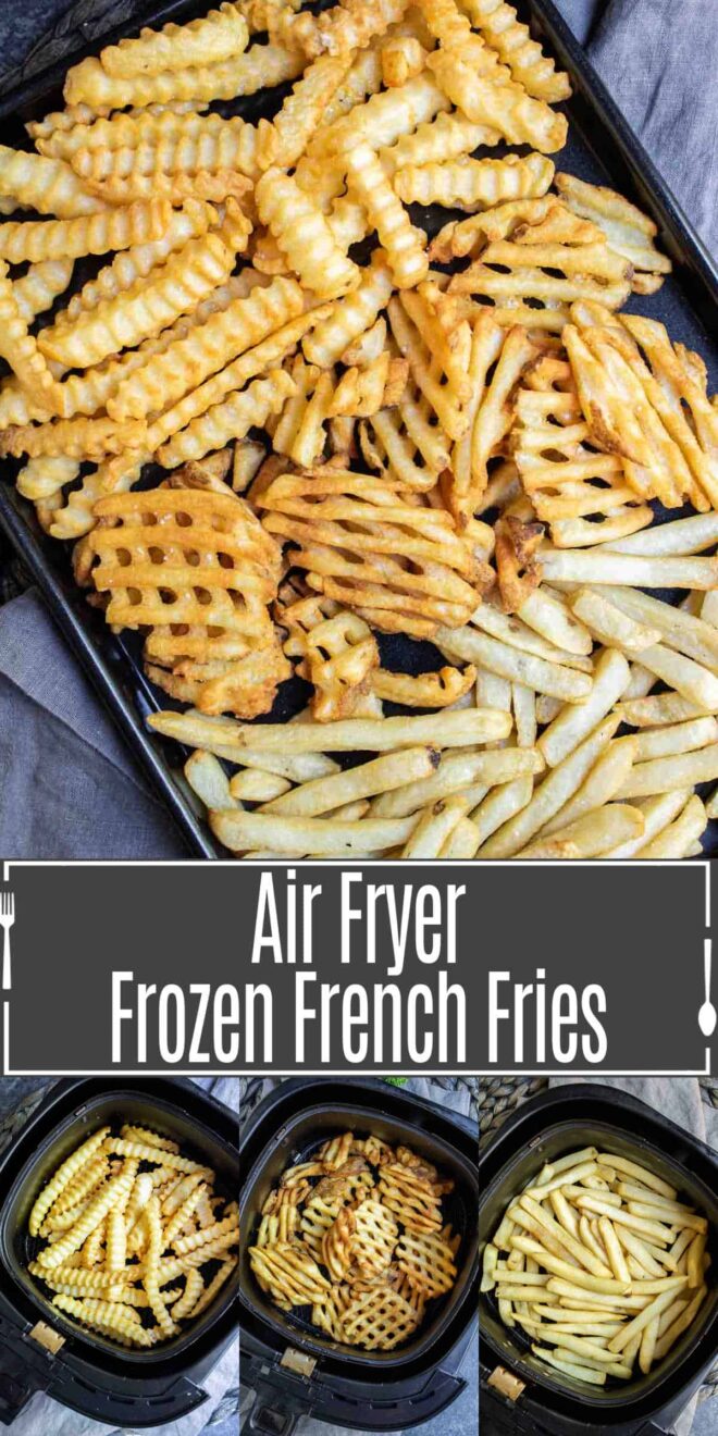 pinterest image of Air Fryer Frozen French Fries in air fryer baskets