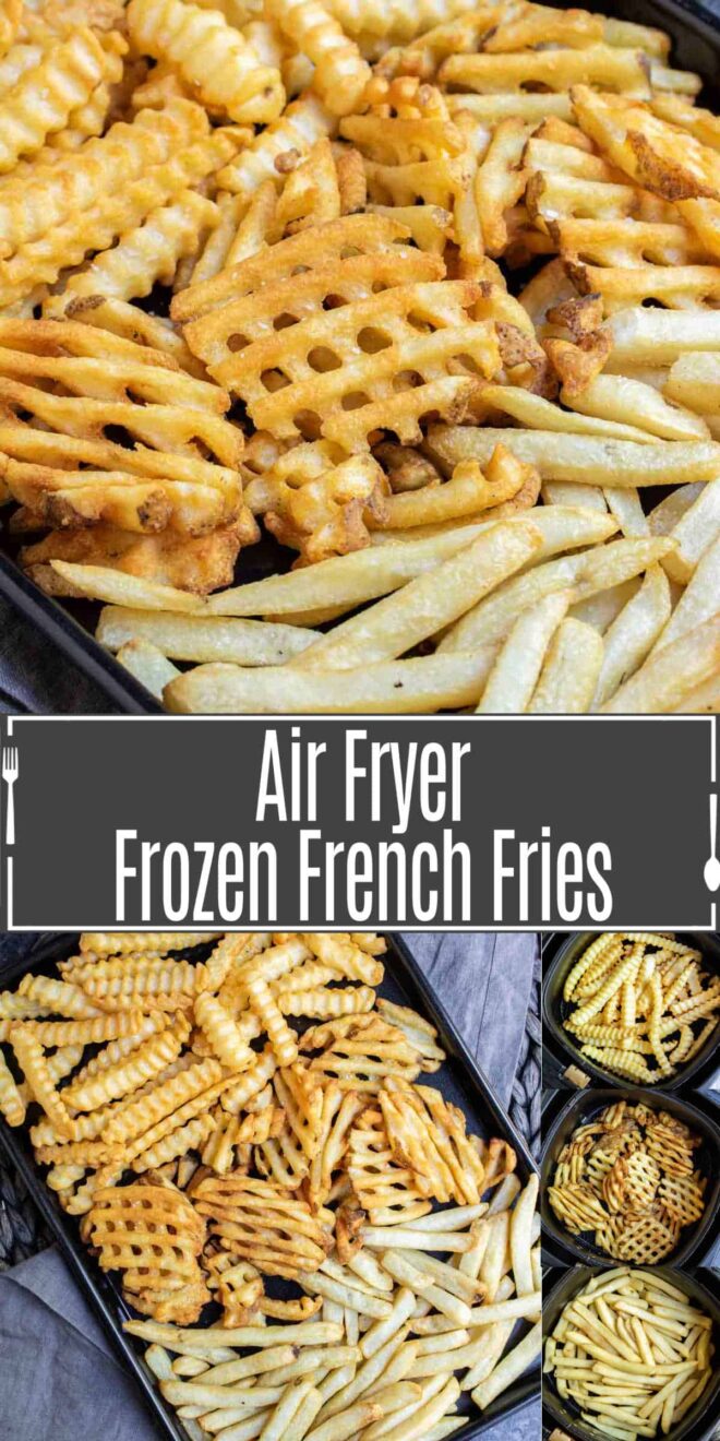 pinterest image of how to make Air Fryer Frozen French Fries