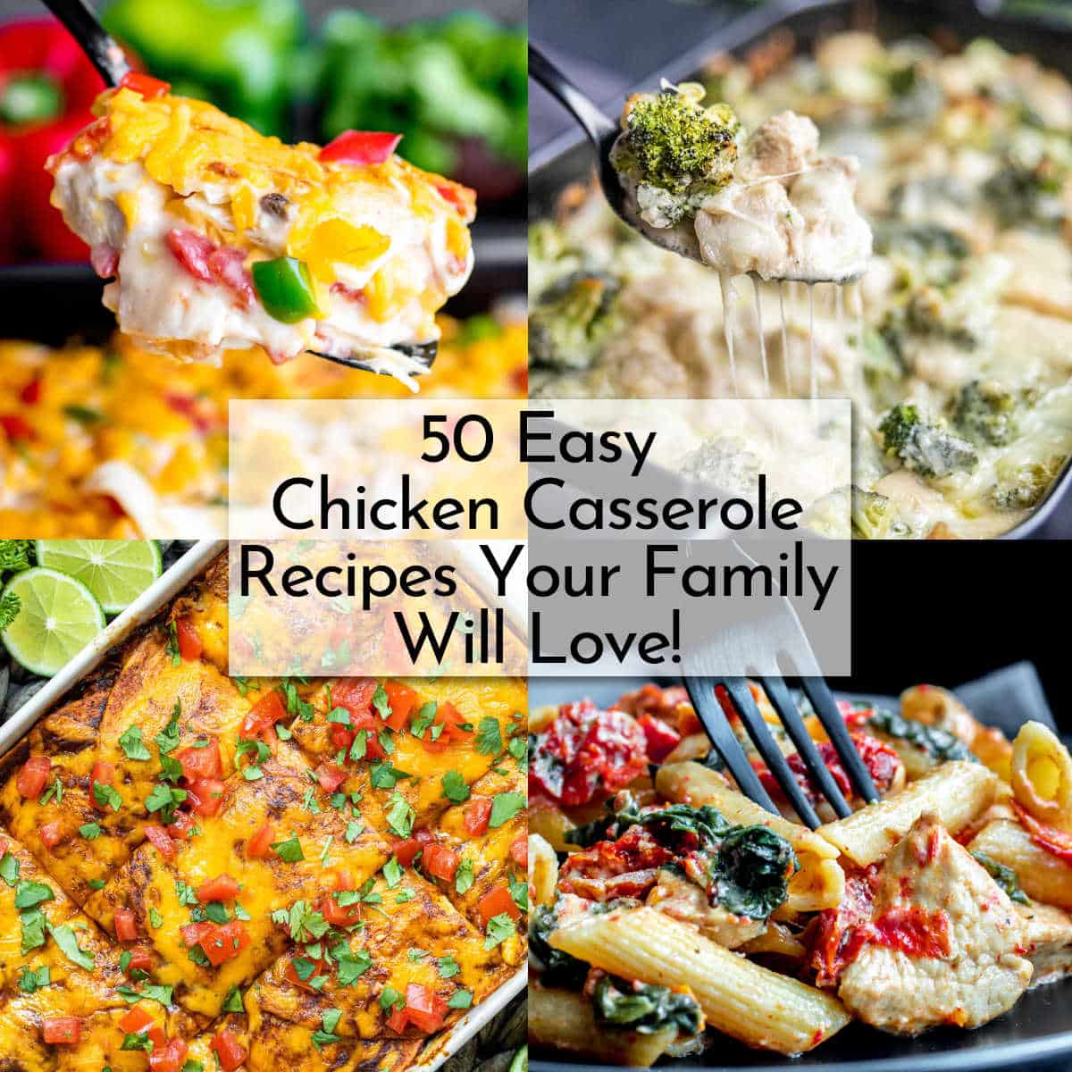 square collage 50 easy chicken casserole recipes your family will love.