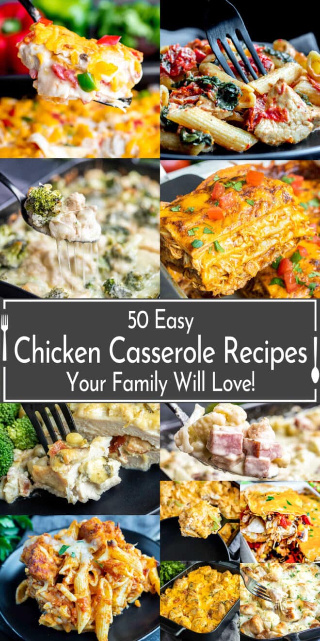 pinterest collage of 50 easy chicken casserole recipes your family will love