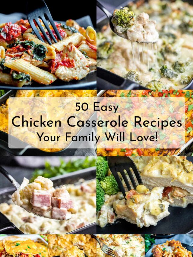 50 easy chicken casserole recipes your family will love.
