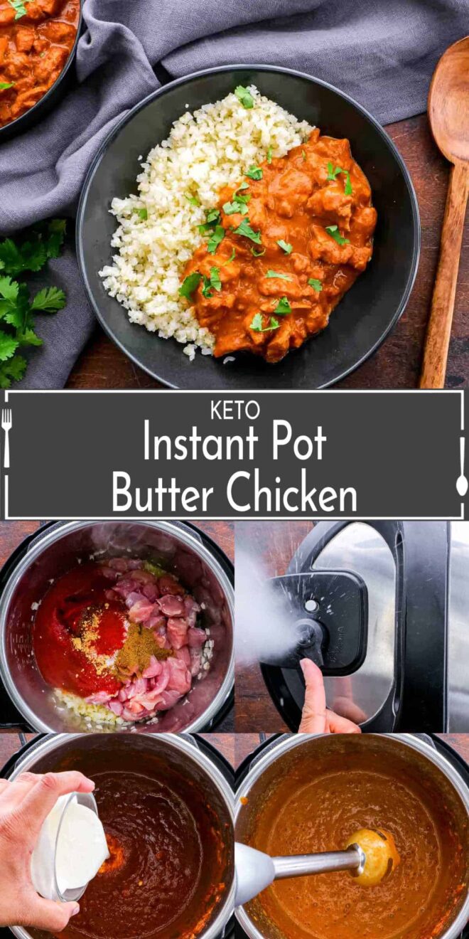 A pinterest collage of Instant Pot Butter Chicken