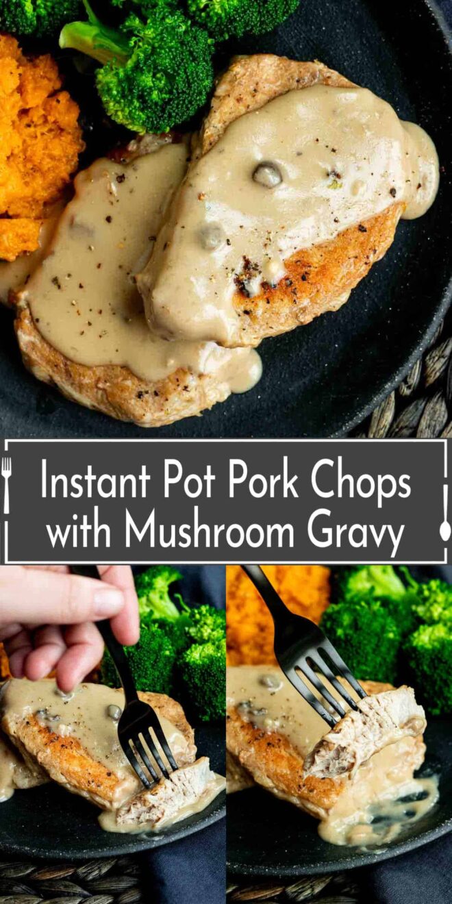 pinterest collage of Instant pot pork chops with mushroom gravy