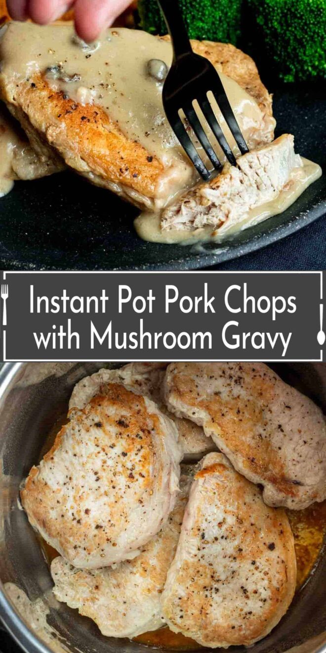 pinterest picture of Instant pot pork chops with mushroom gravy.