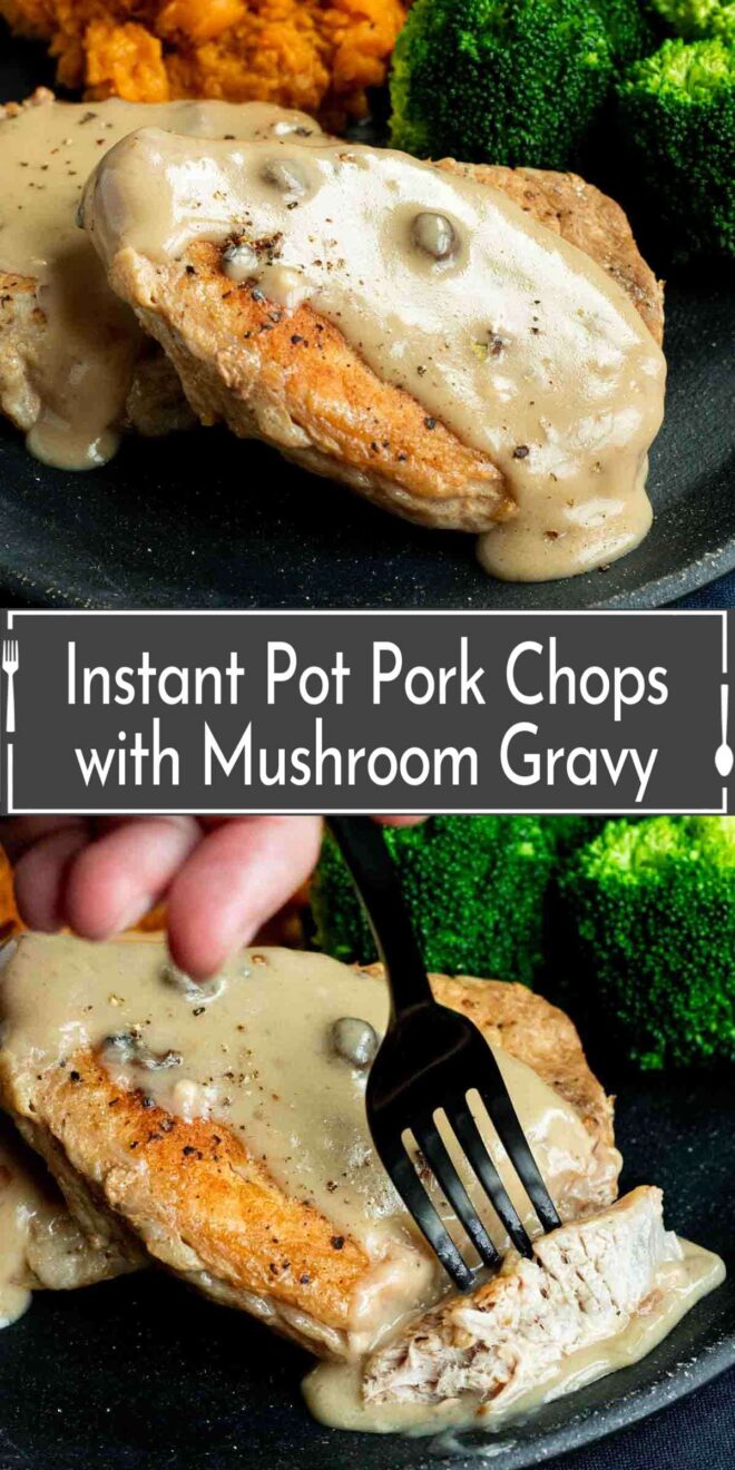 Pinterest collage of Instant Pot Pork Chops with Mushroom Gravy