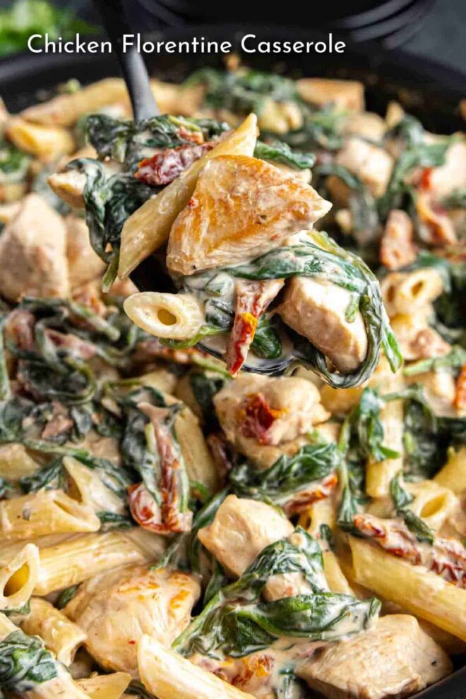 A pinterest image of chicken florentine casserole with spinach, pasta, and creamy sauce.