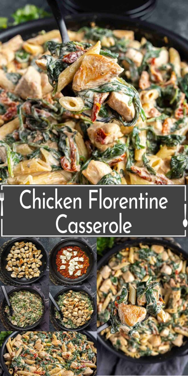 A pinterest collage showcasing chicken florentine casserole, with close-ups of the creamy pasta dish and its ingredients.