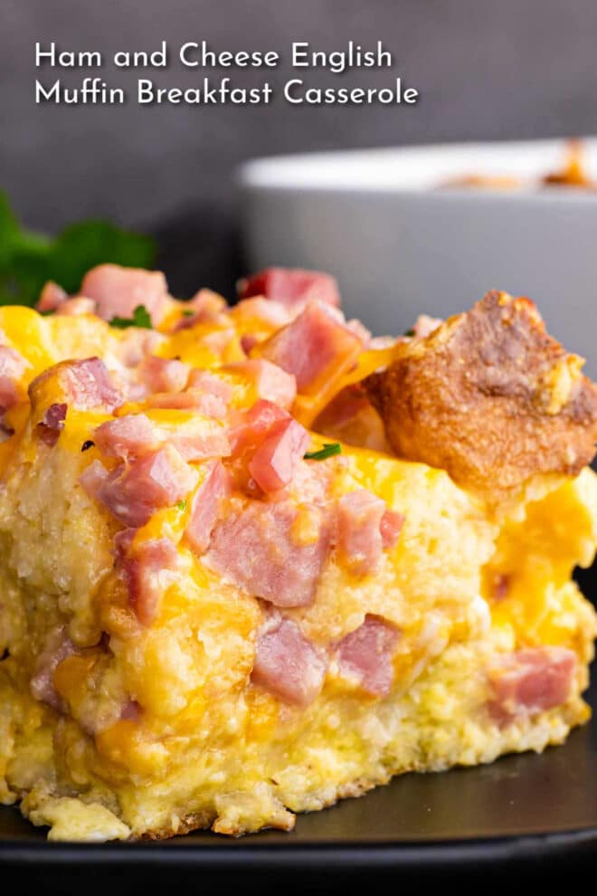 A pinterest image of Ham and Cheese English Muffin Breakfast Casserole on a plate.