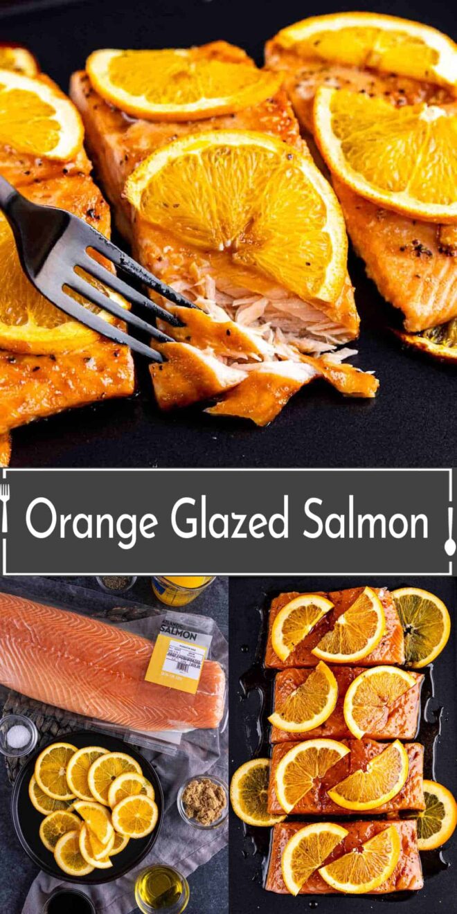 pinterest image of Orange glazed salmon fillet with slices of orange on top, presented on a dark background with a fork and ingredients nearby.