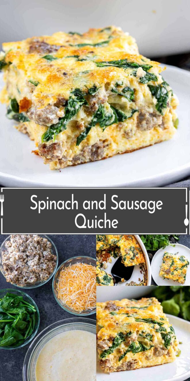 A pinterest collage showing a spinach and sausage quiche, with images of ingredients and the final product on a plate.