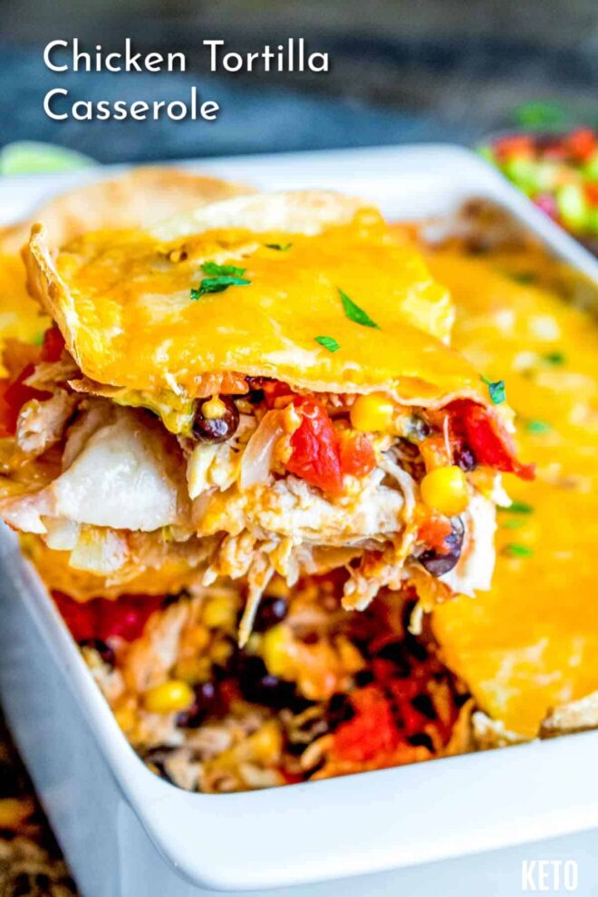 pinterest image of Chicken tortilla casserole in a dish, layered with cheese, vegetables, and shredded chicken