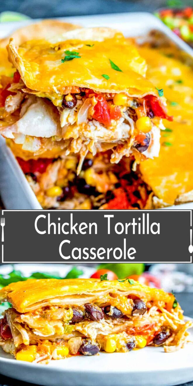 pinterest image of Chicken tortilla casserole in a dish, layered with cheese, vegetables, and shredded chicken, with a close-up and a full view.