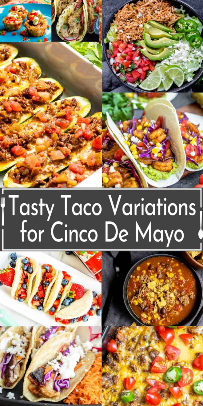 A collage of Tasty Taco Variations for Cinco De Mayo highlighting different fillings and toppings, titled "tasty taco variations for cinco de mayo.