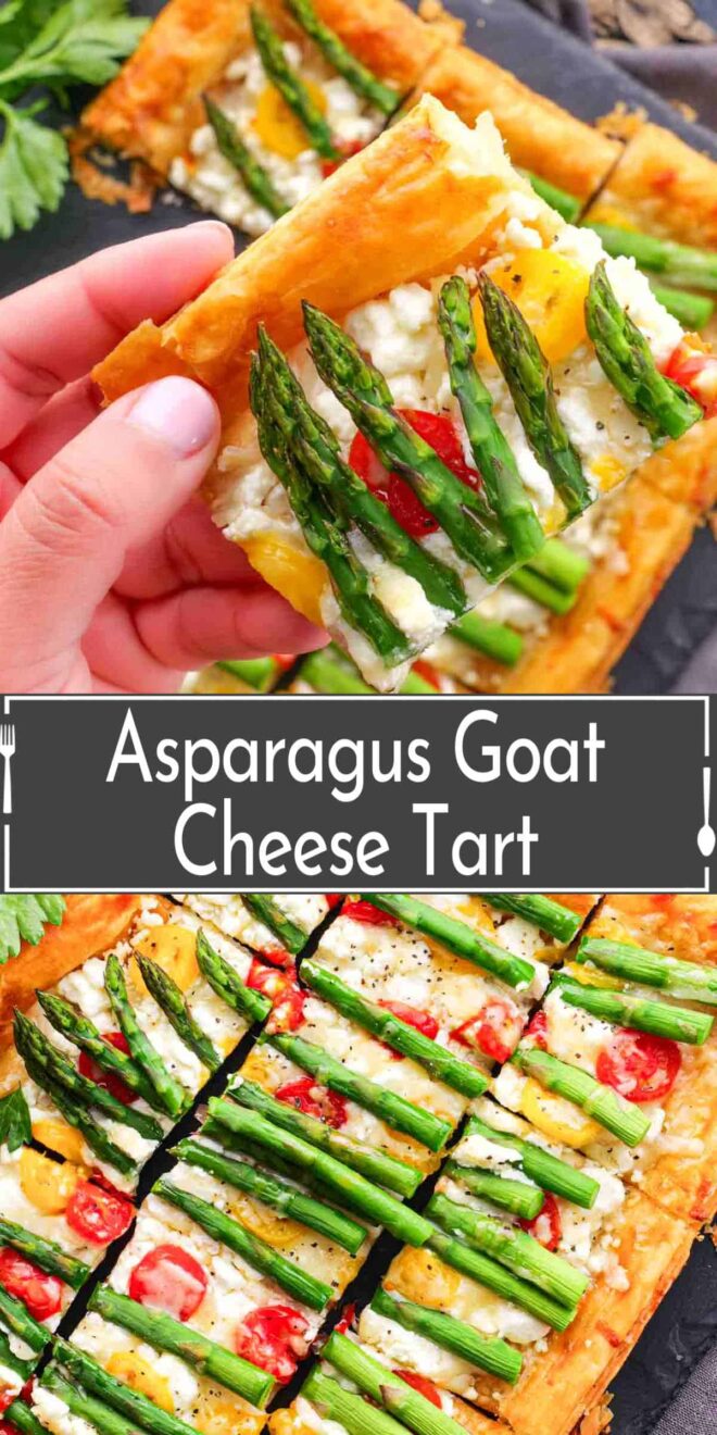 pinterest image of A hand holding a slice of Asparagus Goat Cheese Tartwith the full tart shown below, text "asparagus goat cheese tart" overlayed.