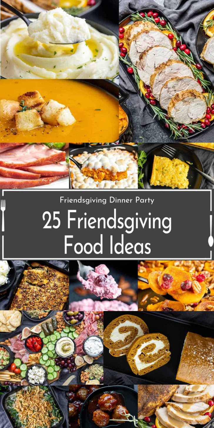 A collage of various Thanksgiving dishes, including mashed potatoes, roast turkey, ham, casseroles, desserts, and appetizers, with the text "25 Friendsgiving Food Ideas".