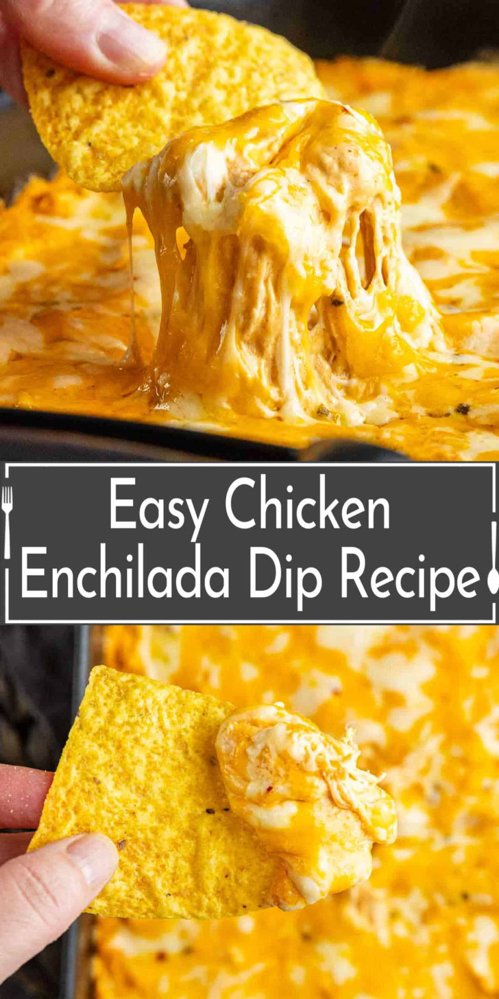 Hand dipping a tortilla chip into a cheesy chicken enchilada dip, with melted cheese stretching from the dip. Text reads: "Easy Chicken Enchilada Dip Recipe.