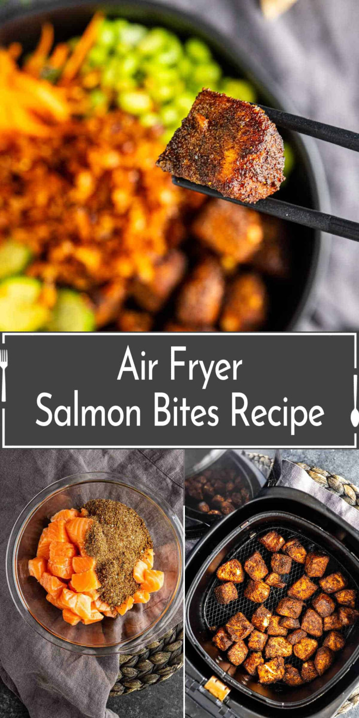 Collage showing air fryer salmon bite recipe steps: seasoned raw salmon in a bowl, cooked salmon bites in an air fryer, and finished bites with salad in a bowl.