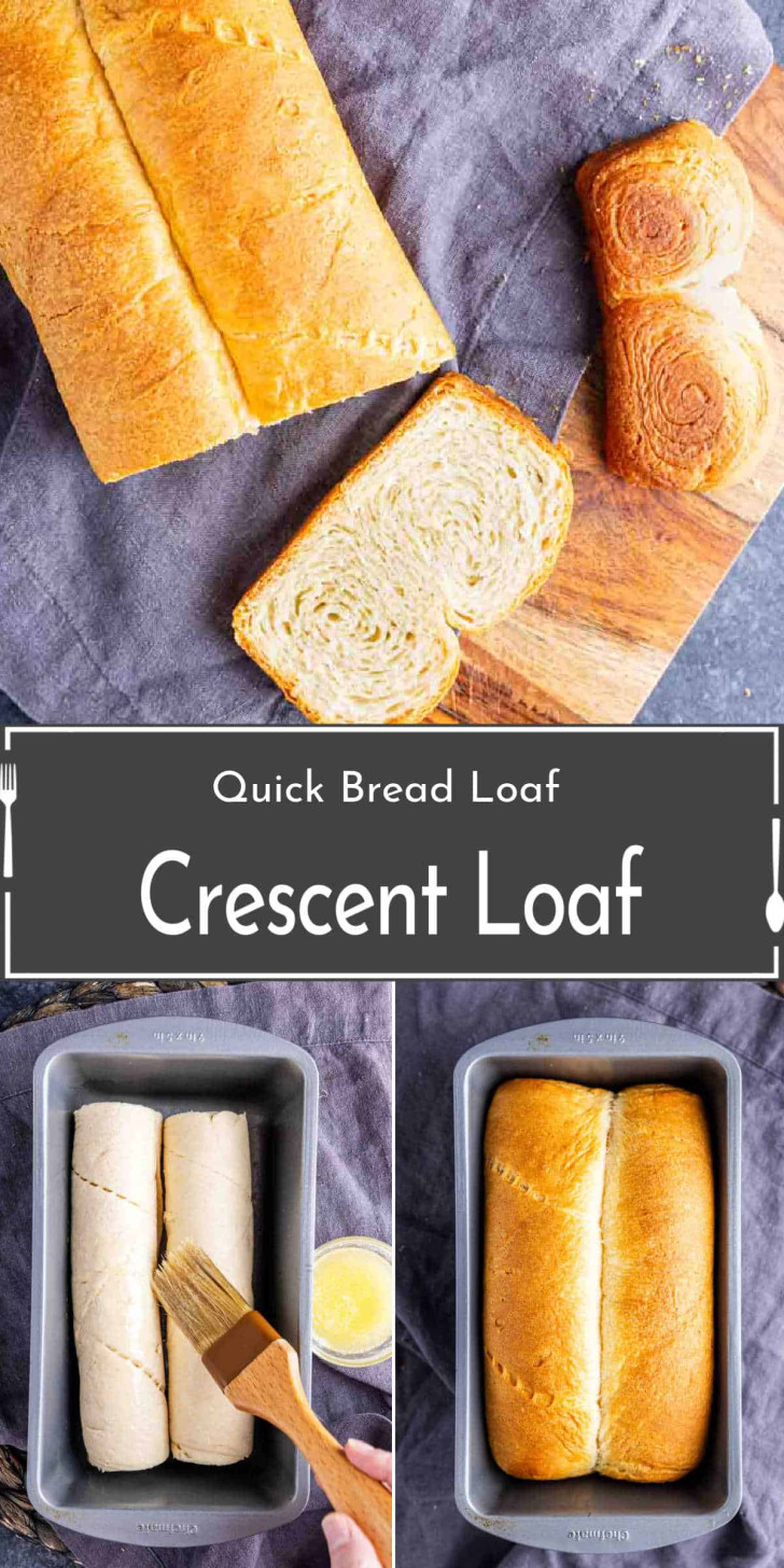 A sliced crescent loaf bread on a wooden board, with preparation steps showing dough in a pan and being brushed with butter. Text reads: "Quick Bread Loaf Crescent Loaf.