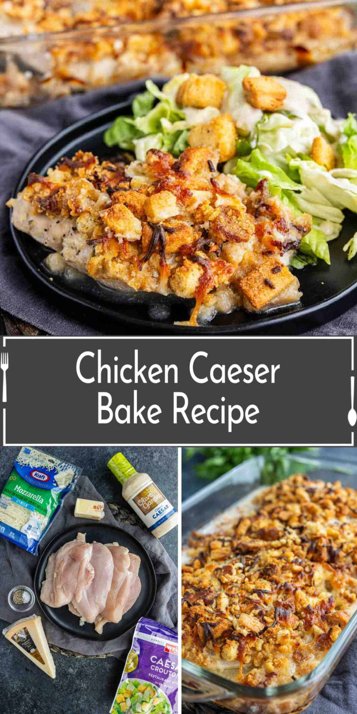 A plate with chicken Caesar bake and salad, labeled recipe; separate images show raw ingredients and the baked dish in a glass pan.