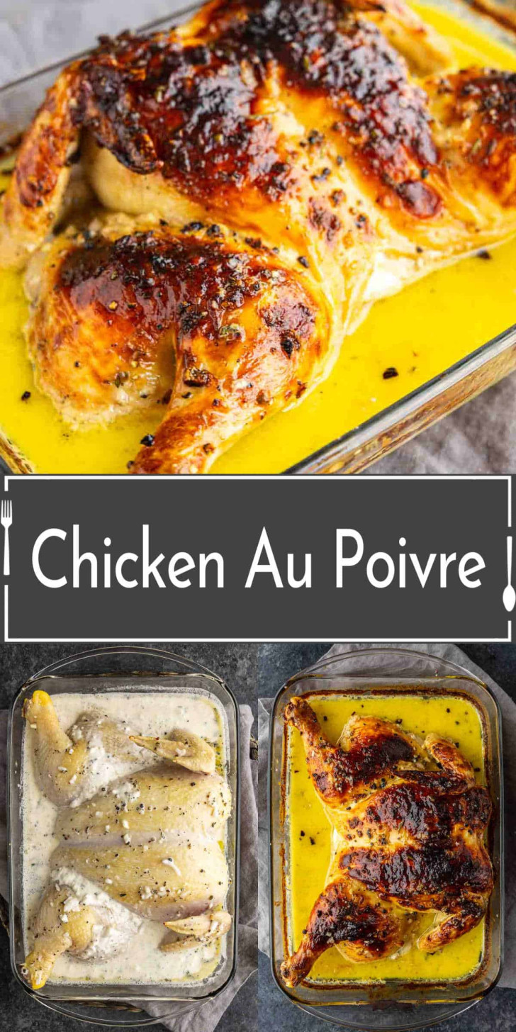 Roast chicken with a browned, peppery crust sits in a yellow sauce in a glass baking dish; prep and finished dish shown. Text reads “Chicken Au Poivre.”.