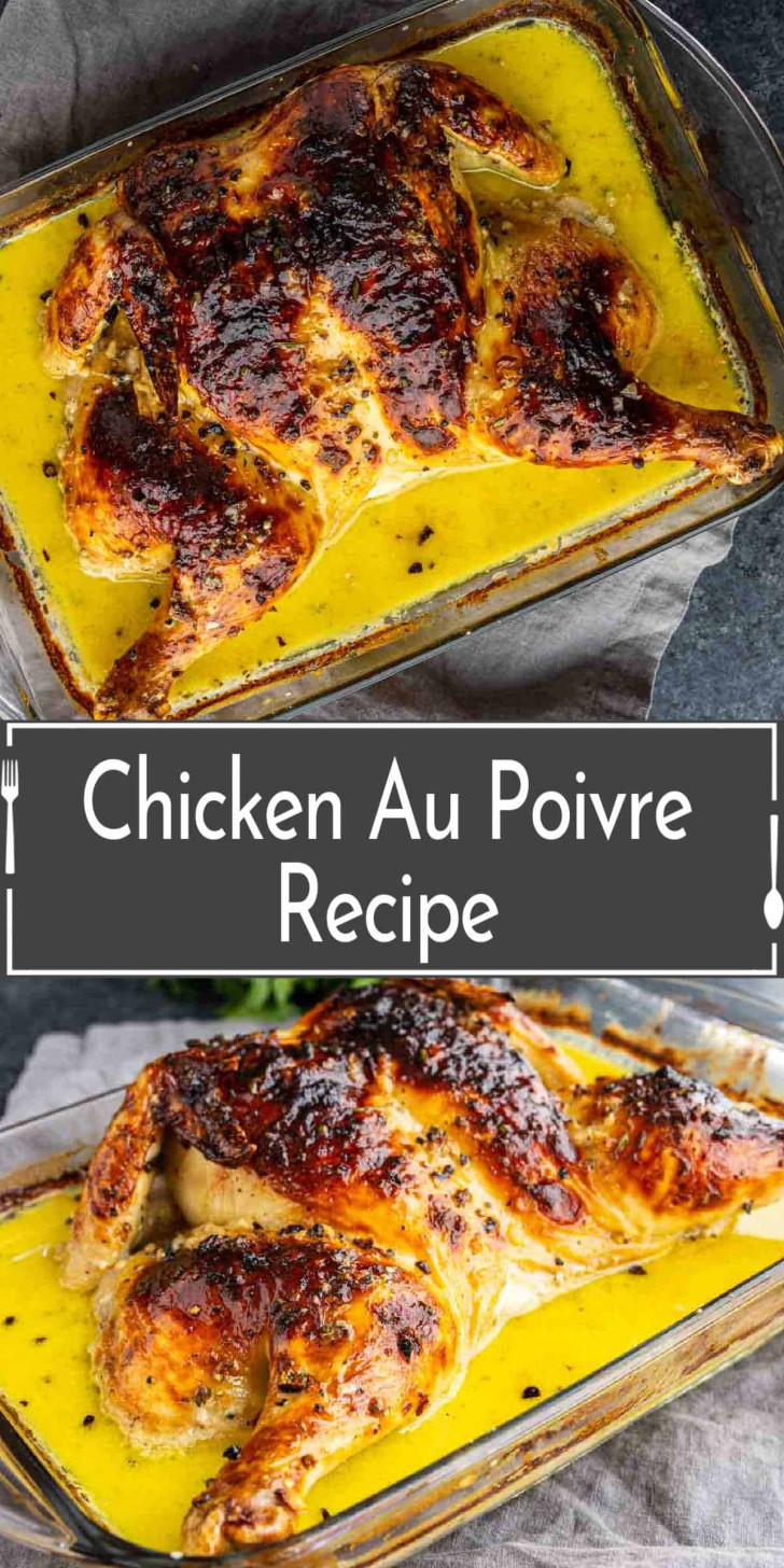 Roast chicken with golden, crispy skin in a glass baking dish filled with yellow sauce. Text overlay reads “Chicken Au Poivre Recipe.”.